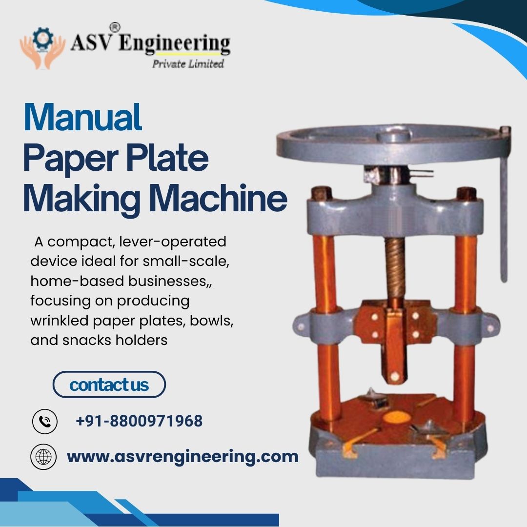 Trusted Manual Paper Plate Making Machine Dealers for Small & Large Scale Businesses